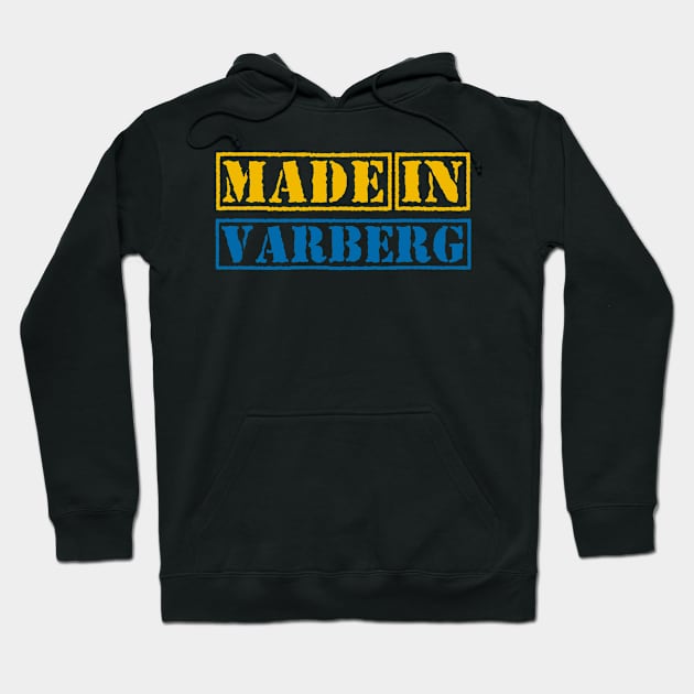 Made in Varberg Sweden Hoodie by xesed